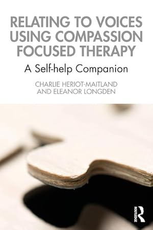 Seller image for Relating to Voices using Compassion Focused Therapy for sale by BuchWeltWeit Ludwig Meier e.K.