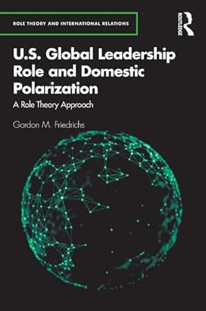 Seller image for U.S. Global Leadership Role and Domestic Polarization for sale by BuchWeltWeit Ludwig Meier e.K.