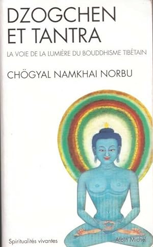 Imagen del vendedor de Dzogchen et tantra. la voie de la lumire du boudhisme tibtain a la venta por LE GRAND CHENE