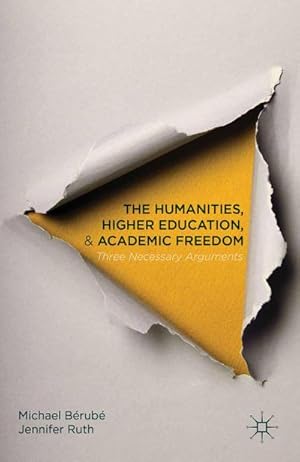 Seller image for The Humanities, Higher Education, and Academic Freedom for sale by BuchWeltWeit Ludwig Meier e.K.