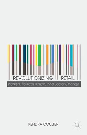 Image du vendeur pour Revolutionizing Retail mis en vente par BuchWeltWeit Ludwig Meier e.K.