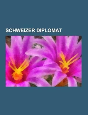 Seller image for Schweizer Diplomat for sale by BuchWeltWeit Ludwig Meier e.K.