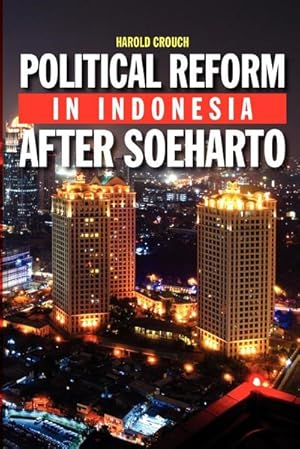 Seller image for Political Reform in Indonesia After Soeharto for sale by BuchWeltWeit Ludwig Meier e.K.