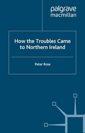 Immagine del venditore per How the Troubles Came to Northern Ireland venduto da BuchWeltWeit Ludwig Meier e.K.