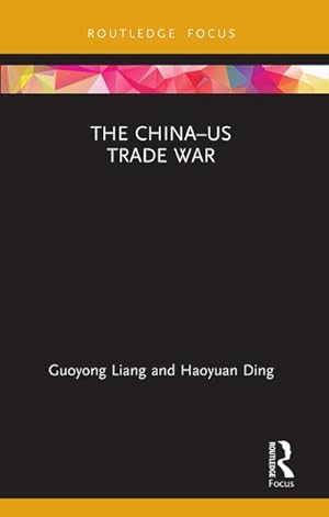 Bild des Verkufers fr The China-US Trade War zum Verkauf von BuchWeltWeit Ludwig Meier e.K.
