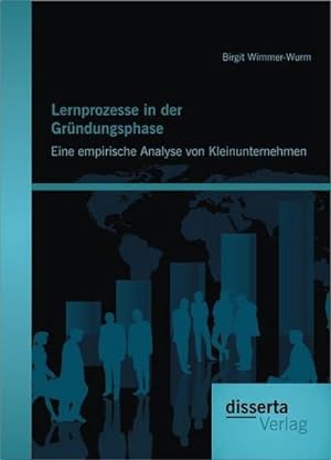 Immagine del venditore per Lernprozesse in der Grndungsphase: Eine empirische Analyse von Kleinunternehmen venduto da BuchWeltWeit Ludwig Meier e.K.