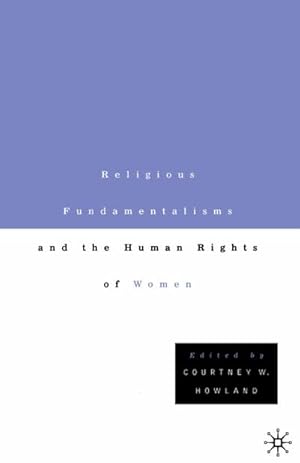 Immagine del venditore per Religious Fundamentalisms and the Human Rights of Women venduto da BuchWeltWeit Ludwig Meier e.K.