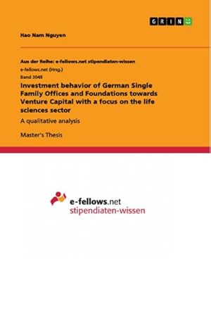 Seller image for Investment behavior of German Single Family Offices and Foundations towards Venture Capital with a focus on the life sciences sector for sale by BuchWeltWeit Ludwig Meier e.K.