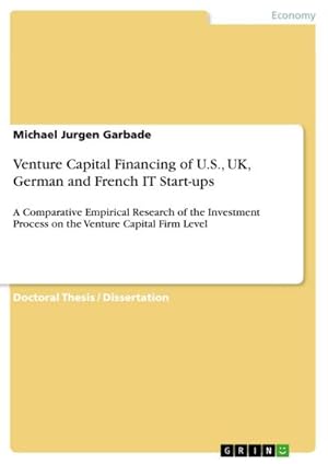 Bild des Verkufers fr Venture Capital Financing of U.S., UK, German and French IT Start-ups zum Verkauf von BuchWeltWeit Ludwig Meier e.K.