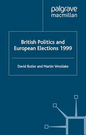 Image du vendeur pour British Politics and European Elections 1999 mis en vente par BuchWeltWeit Ludwig Meier e.K.