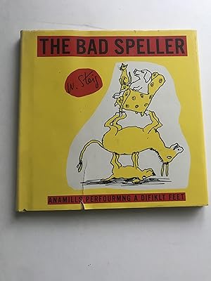 Seller image for THE BAD SPELLER for sale by Sheapast Art and Books