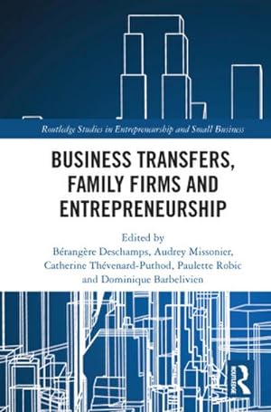 Bild des Verkufers fr Business Transfers, Family Firms and Entrepreneurship zum Verkauf von BuchWeltWeit Ludwig Meier e.K.
