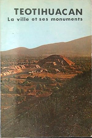 Imagen del vendedor de Teotihuacan. La ville et ses monuments a la venta por Librodifaccia