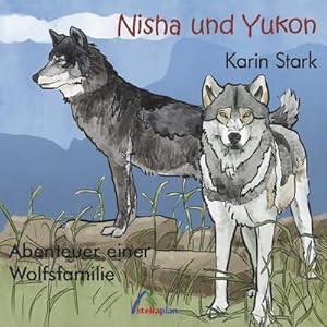 Bild des Verkufers fr Nisha und Yukon : Abenteuer einer Wolfsfamilie zum Verkauf von Smartbuy