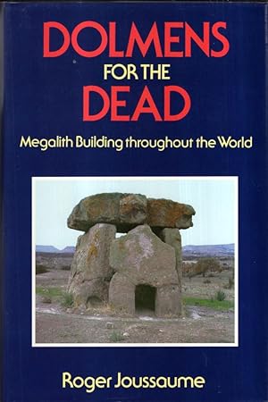 Image du vendeur pour Dolmens for the Dead: Megalith Building Throughout the World mis en vente par High Street Books