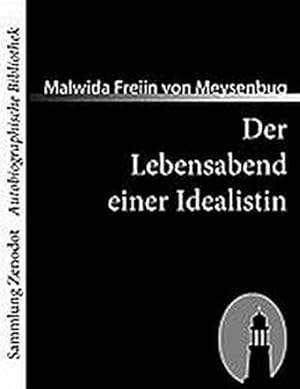 Seller image for Der Lebensabend einer Idealistin for sale by BuchWeltWeit Ludwig Meier e.K.