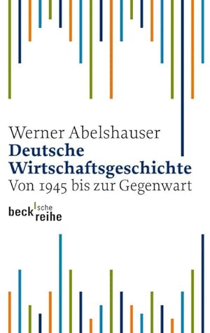 Imagen del vendedor de Deutsche Wirtschaftsgeschichte von 1945 bis zur Gegenwart a la venta por BuchWeltWeit Ludwig Meier e.K.