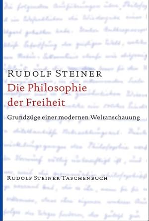 Bild des Verkufers fr Die Philosophie der Freiheit zum Verkauf von BuchWeltWeit Ludwig Meier e.K.