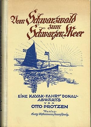 Seller image for Vom Schwarzwald zum Schwarzen Meer. Eine Kajakfahrt donauabwrts. for sale by Antiquariat Dietmar Brezina