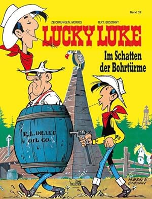 Bild des Verkufers fr Lucky Luke 32 - Im Schatten der Bohrtrme zum Verkauf von BuchWeltWeit Ludwig Meier e.K.
