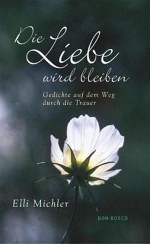 Bild des Verkufers fr Die Liebe wird bleiben zum Verkauf von BuchWeltWeit Ludwig Meier e.K.