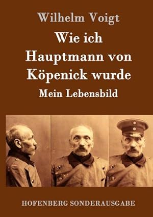 Image du vendeur pour Wie ich Hauptmann von Kpenick wurde mis en vente par BuchWeltWeit Ludwig Meier e.K.