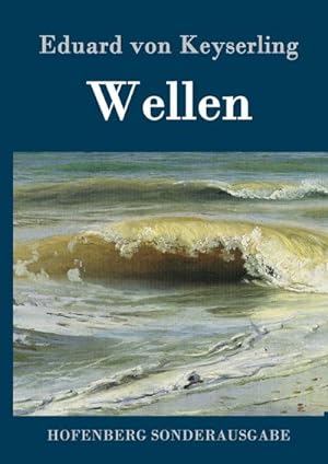Bild des Verkufers fr Wellen zum Verkauf von BuchWeltWeit Ludwig Meier e.K.