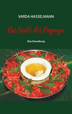 Seller image for Die Seele der Papaya for sale by BuchWeltWeit Ludwig Meier e.K.