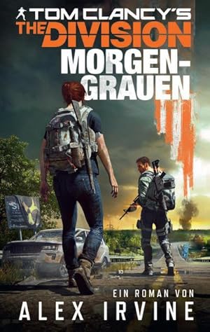 Seller image for Tom Clancy's The Division: Morgengrauen for sale by BuchWeltWeit Ludwig Meier e.K.