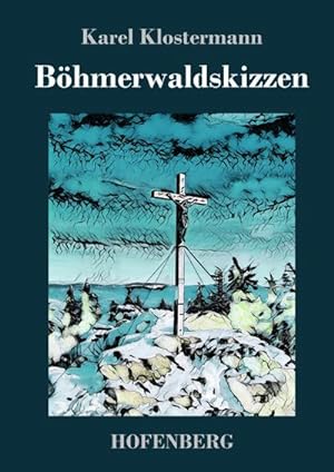 Bild des Verkufers fr Bhmerwaldskizzen zum Verkauf von BuchWeltWeit Ludwig Meier e.K.