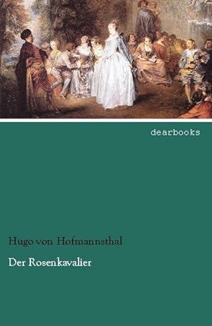 Bild des Verkufers fr Der Rosenkavalier zum Verkauf von BuchWeltWeit Ludwig Meier e.K.