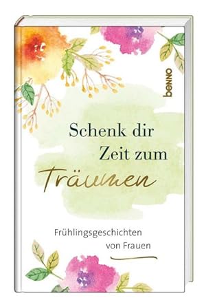 Bild des Verkufers fr Schenk dir Zeit zum Trumen zum Verkauf von BuchWeltWeit Ludwig Meier e.K.