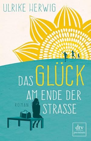 Seller image for Das Glck am Ende der Strae for sale by BuchWeltWeit Ludwig Meier e.K.