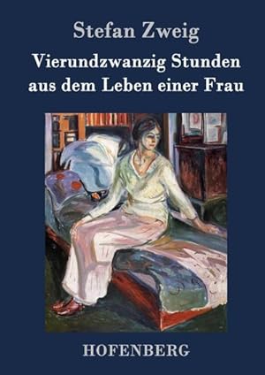 Bild des Verkufers fr Vierundzwanzig Stunden aus dem Leben einer Frau zum Verkauf von BuchWeltWeit Ludwig Meier e.K.