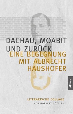 Bild des Verkufers fr Dachau, Moabit und zurck zum Verkauf von BuchWeltWeit Ludwig Meier e.K.