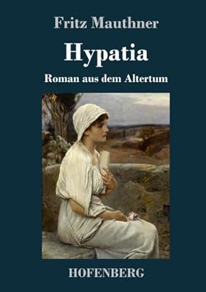 Bild des Verkufers fr Hypatia zum Verkauf von BuchWeltWeit Ludwig Meier e.K.