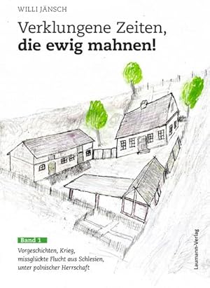 Seller image for Verklungene Zeiten, die ewig mahnen!. Bd.1 for sale by BuchWeltWeit Ludwig Meier e.K.