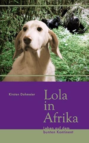 Immagine del venditore per Lola in Afrika venduto da BuchWeltWeit Ludwig Meier e.K.