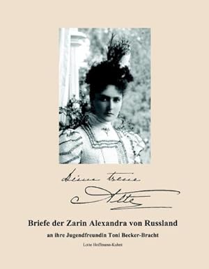 Imagen del vendedor de Briefe der Zarin Alexandra von Russland a la venta por BuchWeltWeit Ludwig Meier e.K.