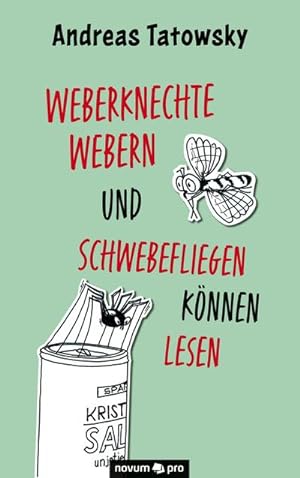 Bild des Verkufers fr Weberknechte webern und Schwebefliegen knnen lesen zum Verkauf von BuchWeltWeit Ludwig Meier e.K.