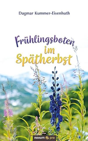 Bild des Verkufers fr Frhlingsboten im Sptherbst zum Verkauf von BuchWeltWeit Ludwig Meier e.K.