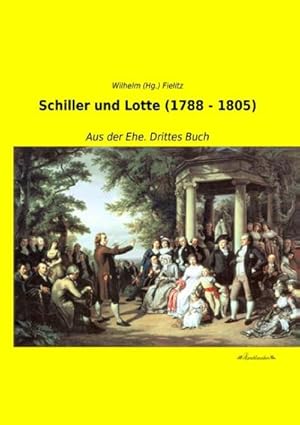 Seller image for Schiller und Lotte (1788 - 1805) for sale by BuchWeltWeit Ludwig Meier e.K.