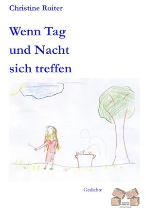 Image du vendeur pour Wenn Tag und Nacht sich treffen mis en vente par BuchWeltWeit Ludwig Meier e.K.