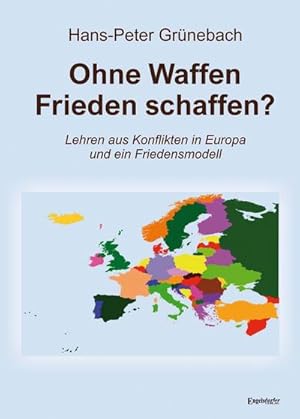 Seller image for Ohne Waffen Frieden schaffen? for sale by BuchWeltWeit Ludwig Meier e.K.