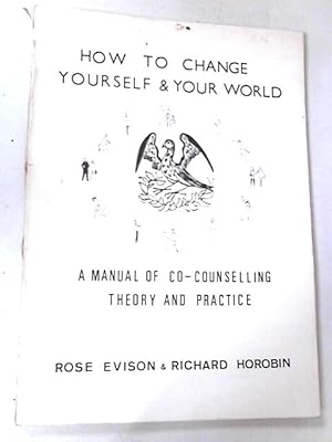 Seller image for How to Change Yourself and Your World for sale by World of Rare Books