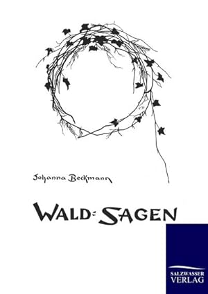 Seller image for Wald-Sagen for sale by BuchWeltWeit Ludwig Meier e.K.