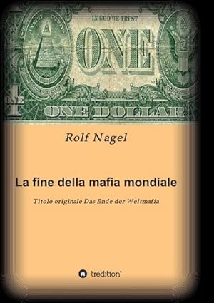 Image du vendeur pour La fine della mafia mondiale mis en vente par BuchWeltWeit Ludwig Meier e.K.