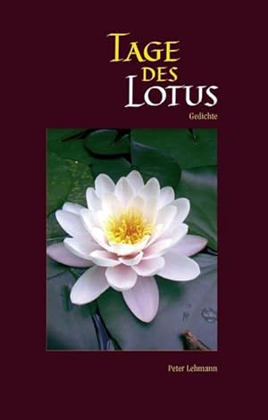 Immagine del venditore per Tage des Lotus venduto da BuchWeltWeit Ludwig Meier e.K.