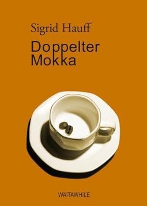 Imagen del vendedor de Doppelter Mokka a la venta por BuchWeltWeit Ludwig Meier e.K.