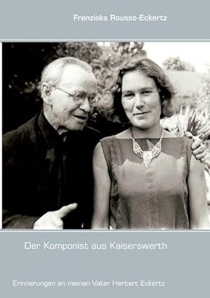 Imagen del vendedor de Der Komponist aus Kaiserswerth a la venta por BuchWeltWeit Ludwig Meier e.K.
